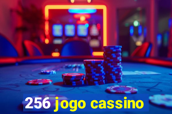 256 jogo cassino